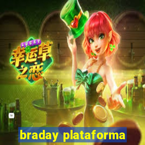 braday plataforma